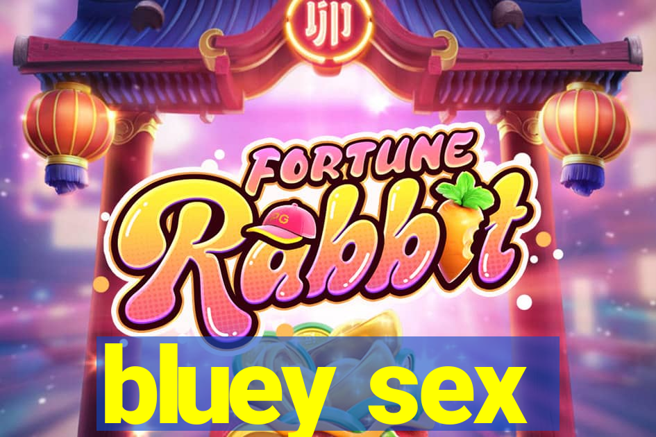 bluey sex